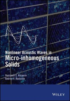 Nonlinear Acoustic Waves in Micro&ndash;inhomogeneous Solids - V Nazarov
