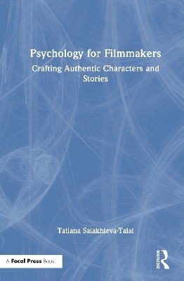 Psychology for Filmmakers - Tatiana Salakhieva-Talal