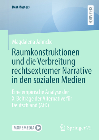 Raumkonstruktionen und die Verbreitung rechtsextremer Narrative in den sozialen Medien