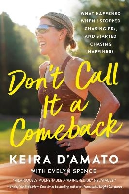 Don't Call It a Comeback - Keira D'Amato