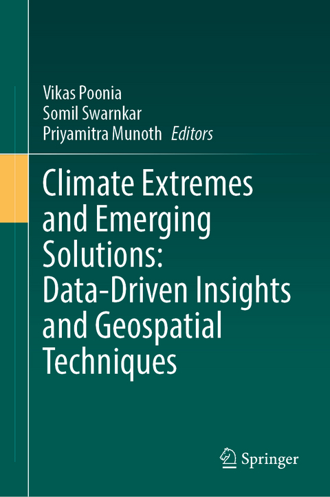 Climate Extremes and Emerging Solutions: Data-Driven Insights and Geospatial Techniques - 