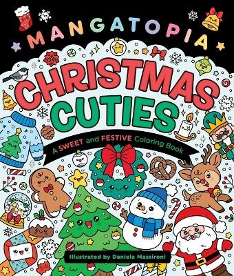 Mangatopia: Christmas Cuties - Daniela Massironi