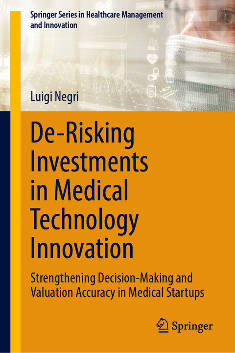 De-Risking Investments in Medical Technology Innovation - Luigi Negri