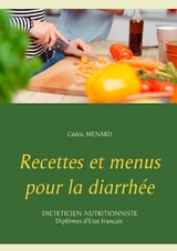 Recettes et menus pour la diarrh&eacute;e - Cedric Menard