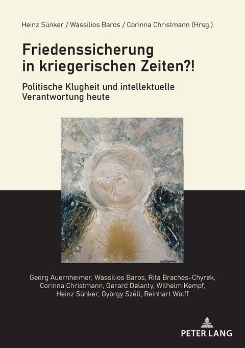 Friedenssicherung in kriegerischen Zeiten?! - 