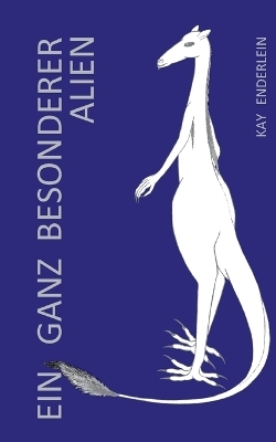EIN GANZ BESONDERER ALIEN - Kay Enderlein