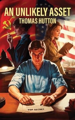 An Unlikely Asset - Thomas Hutton