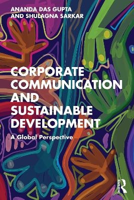 Corporate Communication and Sustainable Development - Ananda Das Gupta, Shulagna Sarkar