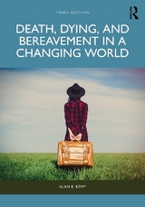 Death, Dying, and Bereavement in a Changing World - Kemp, Alan R.