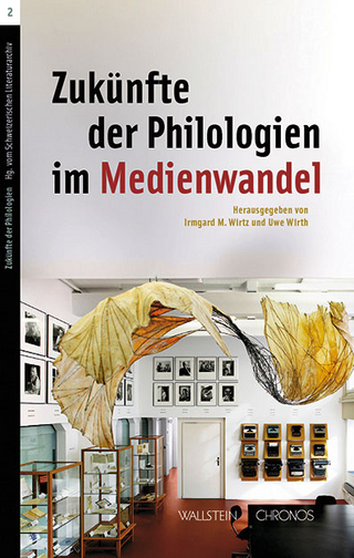 Zukünfte der Philologien im Medienwandel