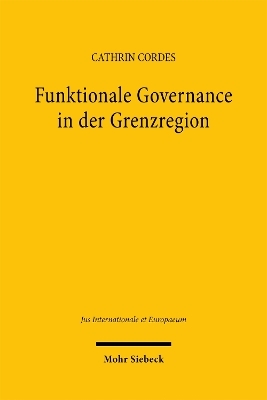 Funktionale Governance in der Grenzregion - Cathrin Cordes