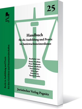 Handbuch für Ausbildung und Praxis im Justizwachtmeisterdienst
