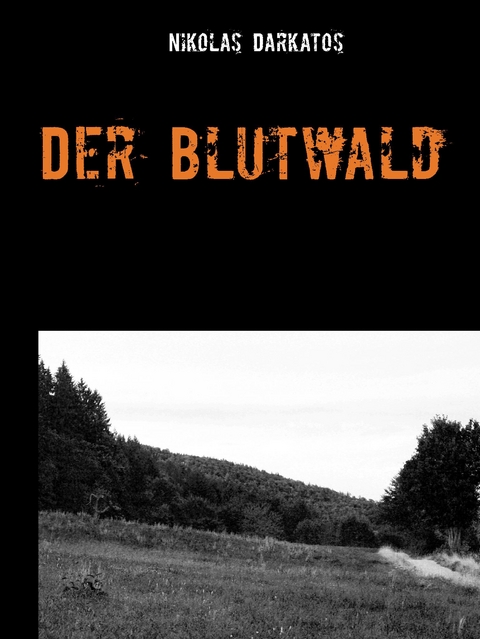 Der Blutwald - Nikolas Darkatos