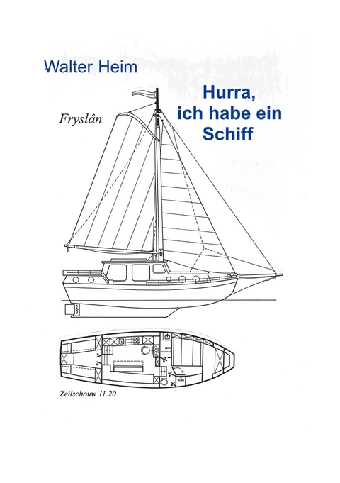 Hurrah, ich habe ein Schiff - Walter Heim