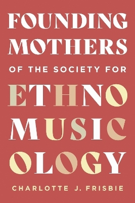 Founding Mothers of the Society for Ethnomusicology