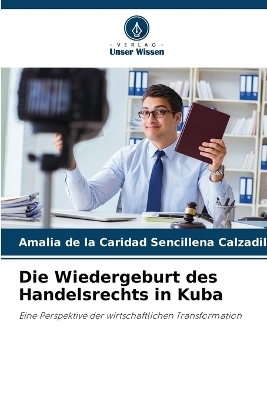 Die Wiedergeburt des Handelsrechts in Kuba