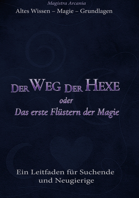 Der Weg der Hexe oder Das erste Fl&uuml;stern der Magie - Birte Kraszewski