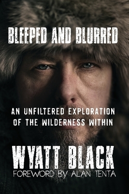 Bleeped And Blurred - Wyatt Black