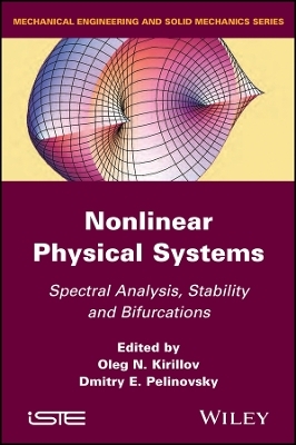 Nonlinear Physical Systems: Spectral Analysis, Sta bility and Bifurcations - ON Kirillov