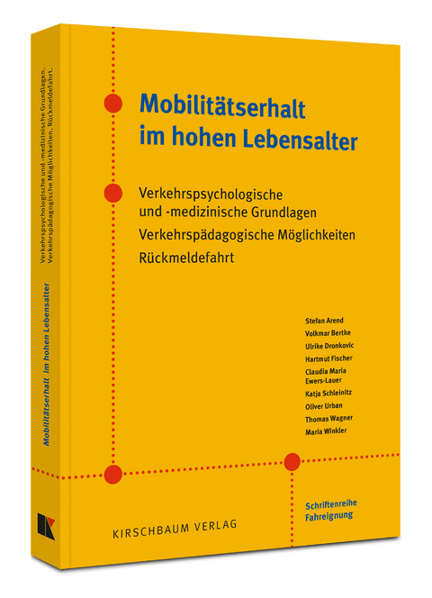 Mobilit&auml;tserhalt im hohen Lebensalter - Stefan Arend, Volkmar Bertke, Ulrike Dronkovic, Hartmut Fischer, Claudia-Maria Ewers-Lauer, Katja Schleinitz, Oliver Urban, Thomas Wagner, Maria Winkler