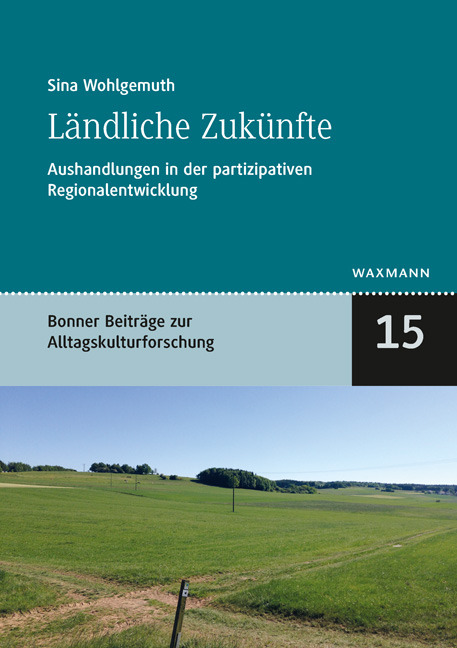 L&auml;ndliche Zuk&uuml;nfte - Sina Wohlgemuth