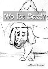 Wo ist Bazi? - Martin Deininger