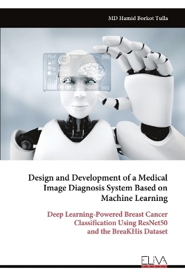 Design and Development of a Medical Image Diagnosis System Based on Machine Learning - Hamid Borkot Tulla