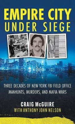 Empire City Under Siege - Craig McGuire, Anthony John Nelson