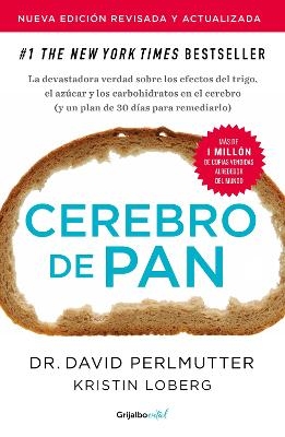 Cerebro de pan (Edici&oacute;n revisada) / Wheat Belly (Revised Edition) - David Perlmutter
