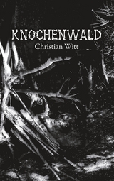 Knochenwald - Christian Witt
