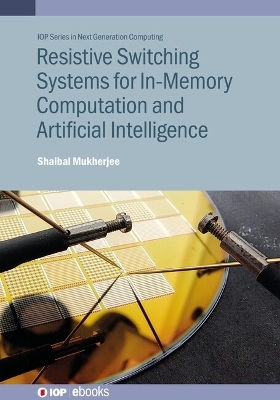 Resistive Switching Systems for In-Memory Computation and Artificial Intelligence - Shaibal Mukherjee