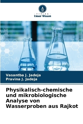 Physikalisch-chemische und mikrobiologische Analyse von Wasserproben aus Rajkot