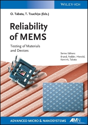 Reliability of MEMS – Testing of Materials and Devices