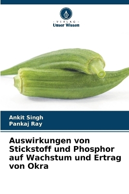 Auswirkungen von Stickstoff und Phosphor auf Wachstum und Ertrag von Okra