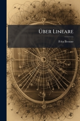 Uber Lineare - Fritz Bremer
