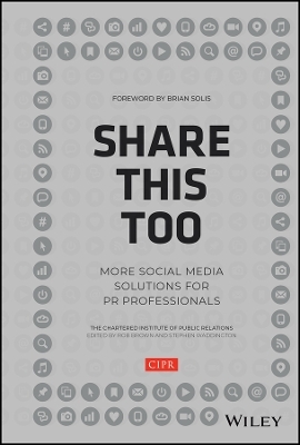 Share This Too &ndash; More Social Media Solutions for PR Professionals - . CIPR