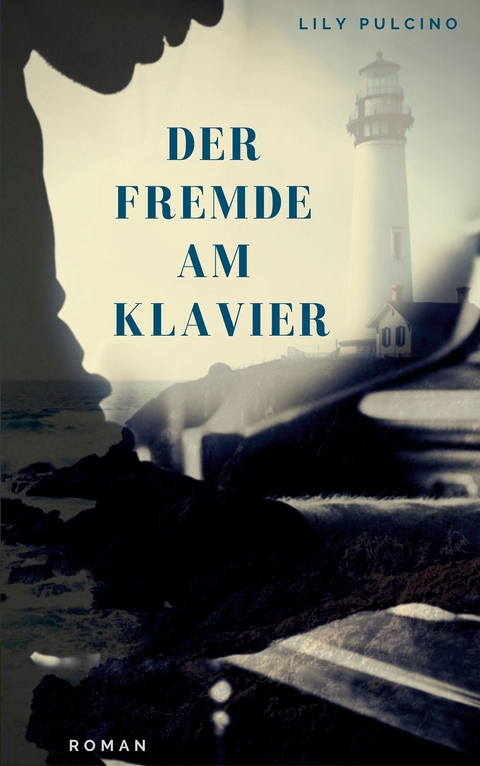 Der Fremde am Klavier - Lily Pulcino