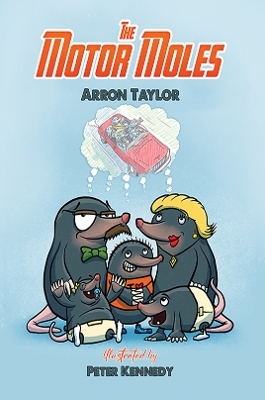 The Motor Moles - Arron Taylor