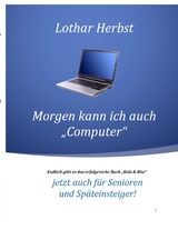 Morgen kann ich auch "Computer" - Lothar Herbst