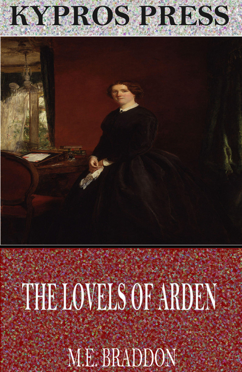 Lovels of Arden -  M.E. Braddon
