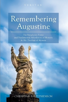 Remembering Augustine - Christine F Stephenson