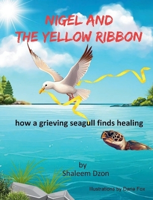 Nigel and the Yellow Ribbon - Shaleem W Dzon