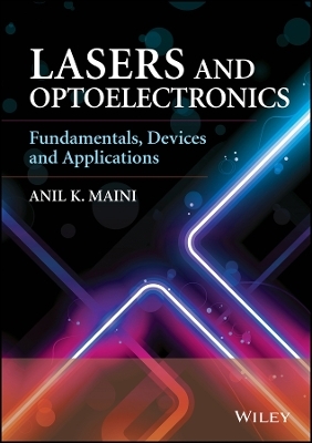 Lasers and Optoelectronics – Fundamentals, Devices  and Applications