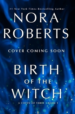 Birth of the Witch - Nora Roberts