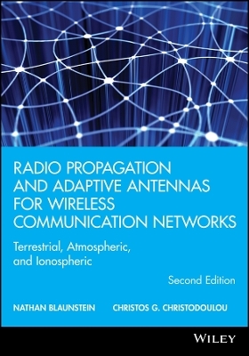Radio Propagation and Adaptive Antennas for Wireless Communication Links 2e