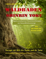 Waldbaden Shinrin Yoku - Greta Hessel