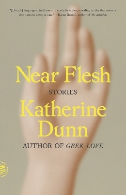 Near Flesh - Katherine Dunn