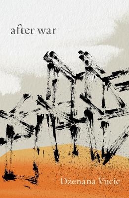 after war - Dzenana Vucic
