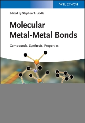 Molecular Metal–Metal Bonds – Compounds, Synthesis, Properties