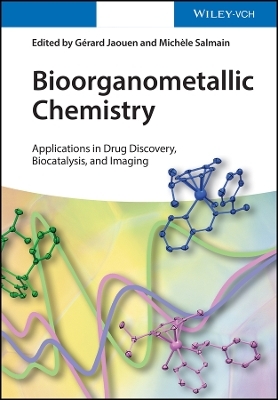Bioorganometallic Chemistry – Applications in Drug Discovery, Biocatalysis and Imaging